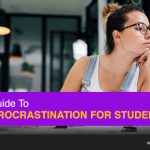 The Ultimate Guide to Overcome Procrastination for Students